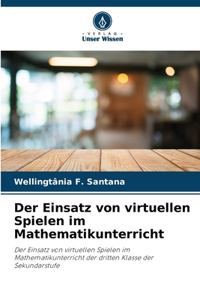 Einsatz von virtuellen Spielen im Mathematikunterricht