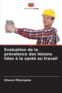 Évaluation de la prévalence des lésions liées à la santé au travail
