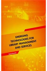Emerging Technologies for Library Management and Services