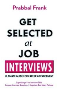 Get Selected At Job Interviews