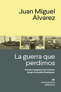 La guerra que perdimos