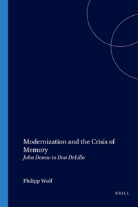 Modernization and the Crisis of Memory