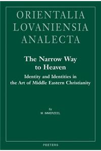 The Narrow Way to Heaven