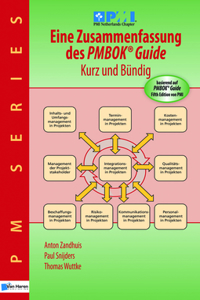 Eine Zusammenfassung des PMBOK(R) Guide 5th Edition - Kurz und Bündig