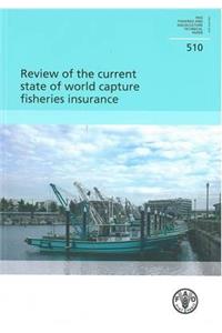 Review of the Current State of World Capture Fisheries Insurance