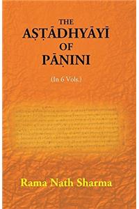 The Astadhyayi of Panini (6 Vols. Set)
