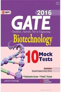Gate Biotechnology 2016 (10 Mock Tests Includes Solved Papers)