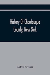 History Of Chautauqua County, New York