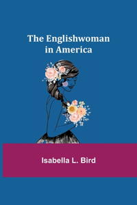 Englishwoman in America