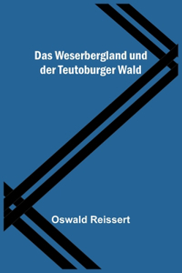 Weserbergland und der Teutoburger Wald