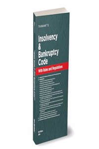 Taxmann's Insolvency and Bankruptcy Code with Rules and Regulations â€“ Covering amended, updated & annotated text of the IBC with 15+ Rules/Regulations, Notifications, RBI Directions, etc. [2024]