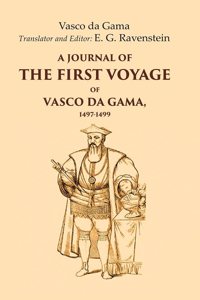 A Journal of the First Voyage of Vasco Da Gama, 1497-1499 [Hardcover]