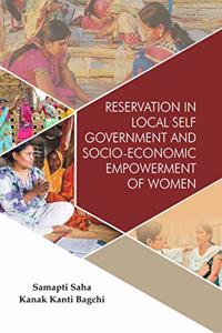 Reservation In Local Self-Government And Socio-Economic Empowerment Of Women