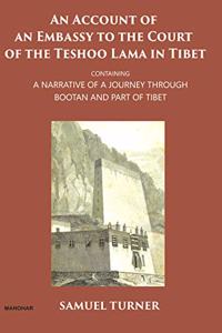 An Account of an Embassy to the Court of the Teshoo Lama in Tibet