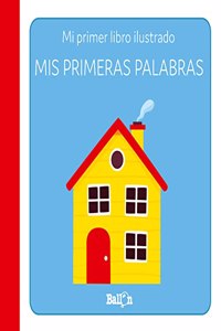 MIS PRIMERAS PALABRAS - PRIMER LIBRO ILUSTRADO