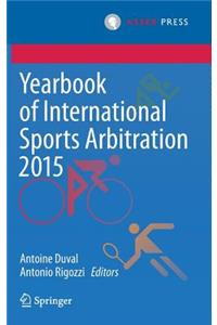 Yearbook of International Sports Arbitration 2015