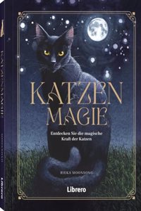 Katzenmagie: Entdecken Sie die magische Kraft der Katzen