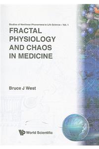 Fractal Physiology and Chaos in Medicine