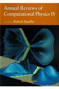 Annual Reviews of Computational Physics IV