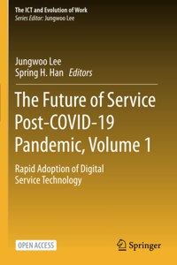 Future of Service Post-COVID-19 Pandemic, Volume 1