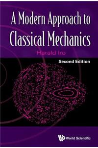 Modern Approach to Classical Mechanics, a (Second Edition)