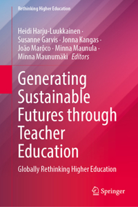Generating Sustainable Futures Through Teacher Education