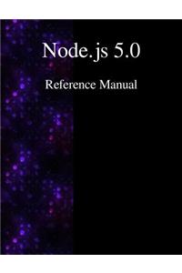 Node.js 5.0 Reference Manual