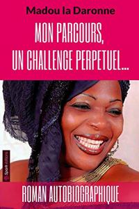 Mon parcours, un challenge perpétuel...
