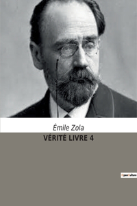 Vérité Livre 4