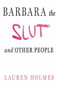 Barbara the Slut and Other People