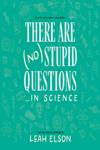 There Are (No) Stupid Questions ... in Science