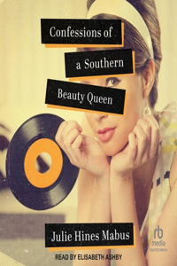 Confessions of a Southern Beauty Queen