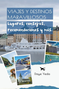 Viajes y destinos maravillosos, lugares, consejos, recomendaciones y más.