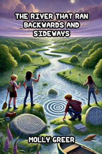 The River That Ran Backwards and Sideways