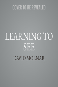 Learning to See