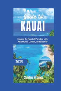 Guide to Kauai 2025