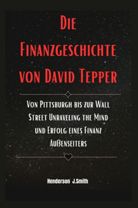 Finanzgeschichte von David Tepper