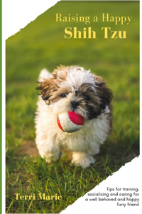 Raising a Happy Shih Tzu