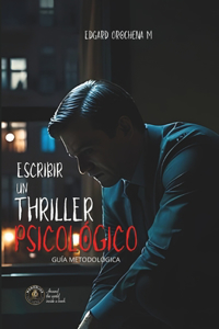 Escribir un Thriller Psicológico