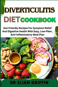 Diverticulitis Diet Cookbook