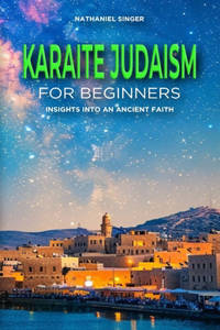 Karaite Judaism for Beginners
