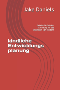 kindliche Entwicklungs planung
