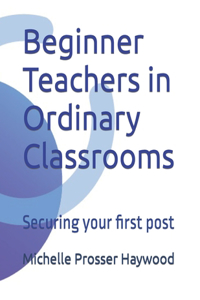 Beginner Teachers in Ordinary Classrooms