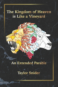 The Kingdom of Heaven is Like a Vineyard