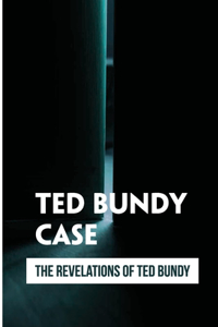 Ted Bundy Case