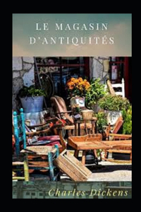 Le Magasin d'antiquités - Tome I Annoté