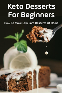 Keto Desserts For Beginners