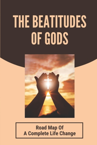 Beatitudes Of Gods