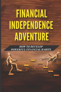 Financial Independence Adventure