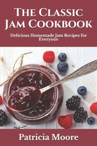 The Classic Jam Cookbook